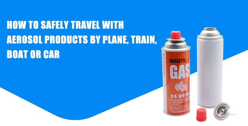 How to Safely Travel with Aerosol Products by Plane, Train, Boat or Car